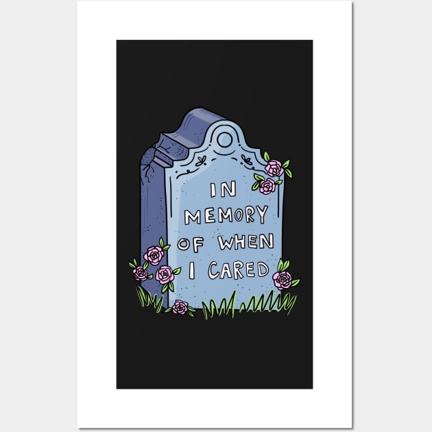 In memory of when I cared tombstone Wall Art by MugDesignStore